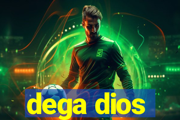 dega dios